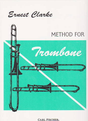 Method for Trombone by Ernest Clarke, pub. Carl Fischer