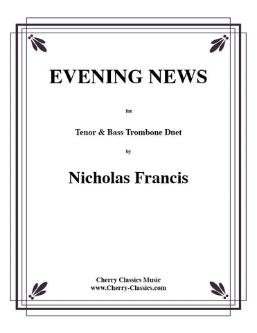 Evening News for Trombone Duet by Nicholas Francis, pub. Cherry Classics
