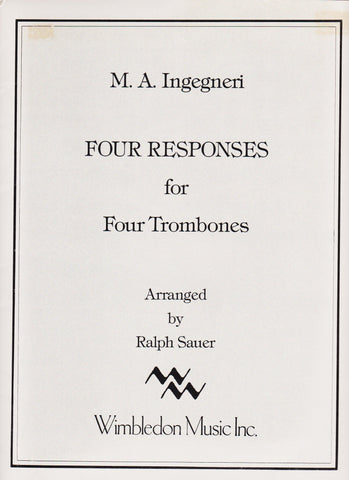 Four Responses for 4 Trombones by M.A. Ingegneri, arr. Ralph Sauer, pub. Wimbledon