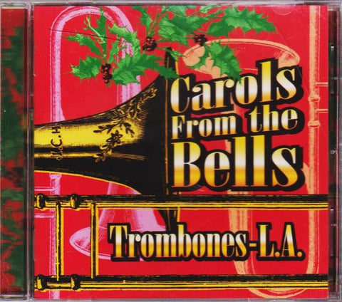 Carols from the Bells, Trombones-L.A. - Nothing But Bills