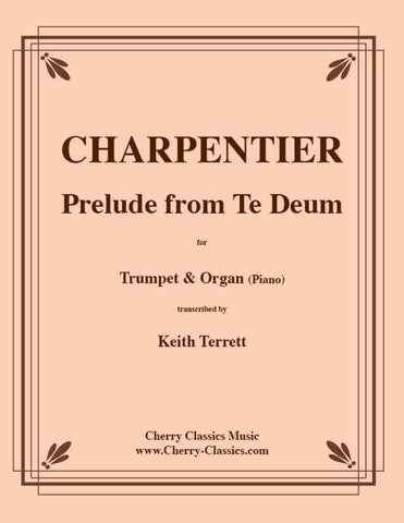 Prelude to Te Deum for Trumpet & Organ by Charpentier, arr. Terrett, pub. Cherry Classics