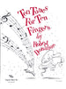 Ten Tunes for Ten Fingers, Beginning Piano Solos by Robert Donahue, pub. Trigram