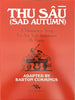 Thu Sau (Sad Autum) for Any Solo Instrument & Piano, Adapted by Barton Cummings, pub. Trigram