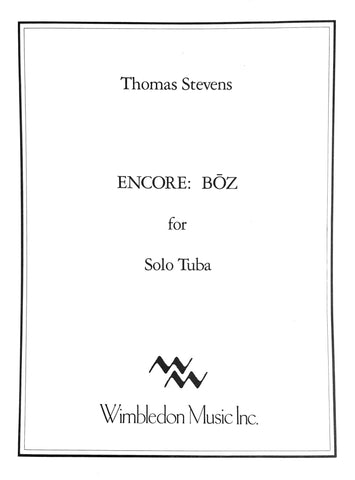 Encore Boz for Solo Tuba by Thomas Stevens, Pub. Wimbledon