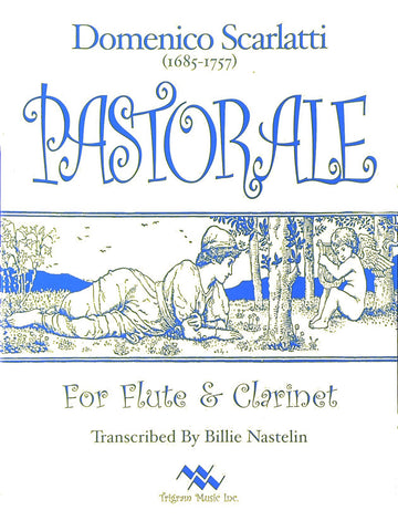 Pastorale, flute and clarinet, Scarlatti/Nastelin, Trigram Pub.