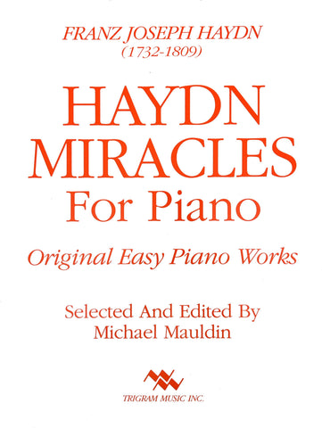 Haydn Miracles for Piano Edited by Michael Mauldin, pub. Trigram