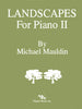 Landscapes for Piano II by Michael Mauldin, pub. Trigram