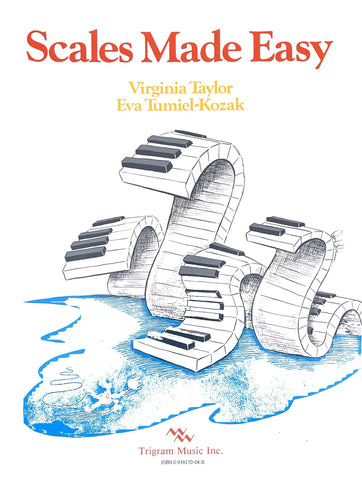 Scales Made Easy for Piano By Ginger Taylor & Eva Tumiel-Kizak, pub. Trigram