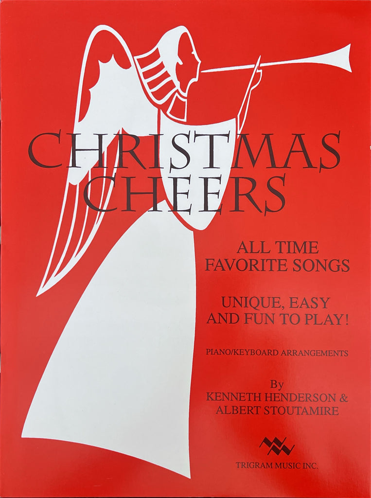 Christmas Cheers for Piano, by Kenneth Henderson & Albert Stoutamire, pub. Trigram