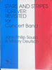 Stars & Stipes Forever: Revisited for Band by John Phillip Sousa & Maury Deutsch, pub. Trigram