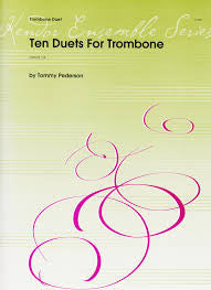 Ten Duets for Trombone (Grade 2-3) by Tommy Pederson, pub. Kendor