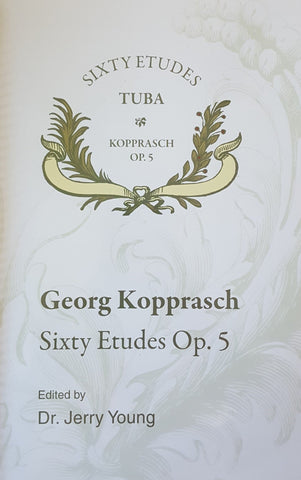 Sixty Etudes for Tuba Opus 5 by Georg Kopprasch, pub. Encore