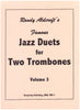 Jazz Duets for 2 Trombones Vol 3 by Randy Aldcroft, pub. Randy Guy