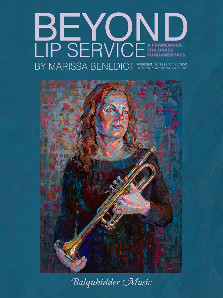 Beyond Lip Service: A Framework for Brass Fundamentals by Marissa Benedict, pub. Carl Fischer