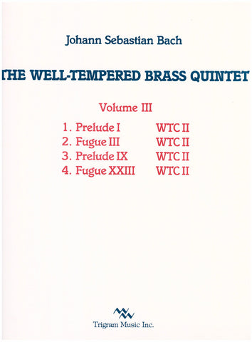 The Well-Tempered Brass Quintet Vol. III by J. S. Bach, tr. by David Baldwin, pub. Trigram