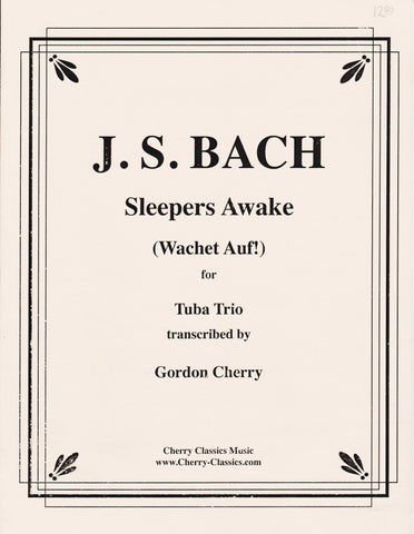 Sleepers Awake for 3 Tubas by J.S. Bach, pub. Cherry Classics