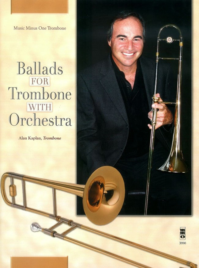 Ballads for Trombone with Orchestra, Alan Kaplan, Pub. MMO