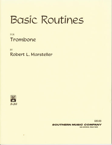 Basic Routines for Trombone by Robert L. Marsteller, pub. Southern, dist. Hal Leonard