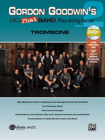 Big Phat Band Play Along for Trombone by Gordon Goodwin, Book 2 and CD, pub. Alfred