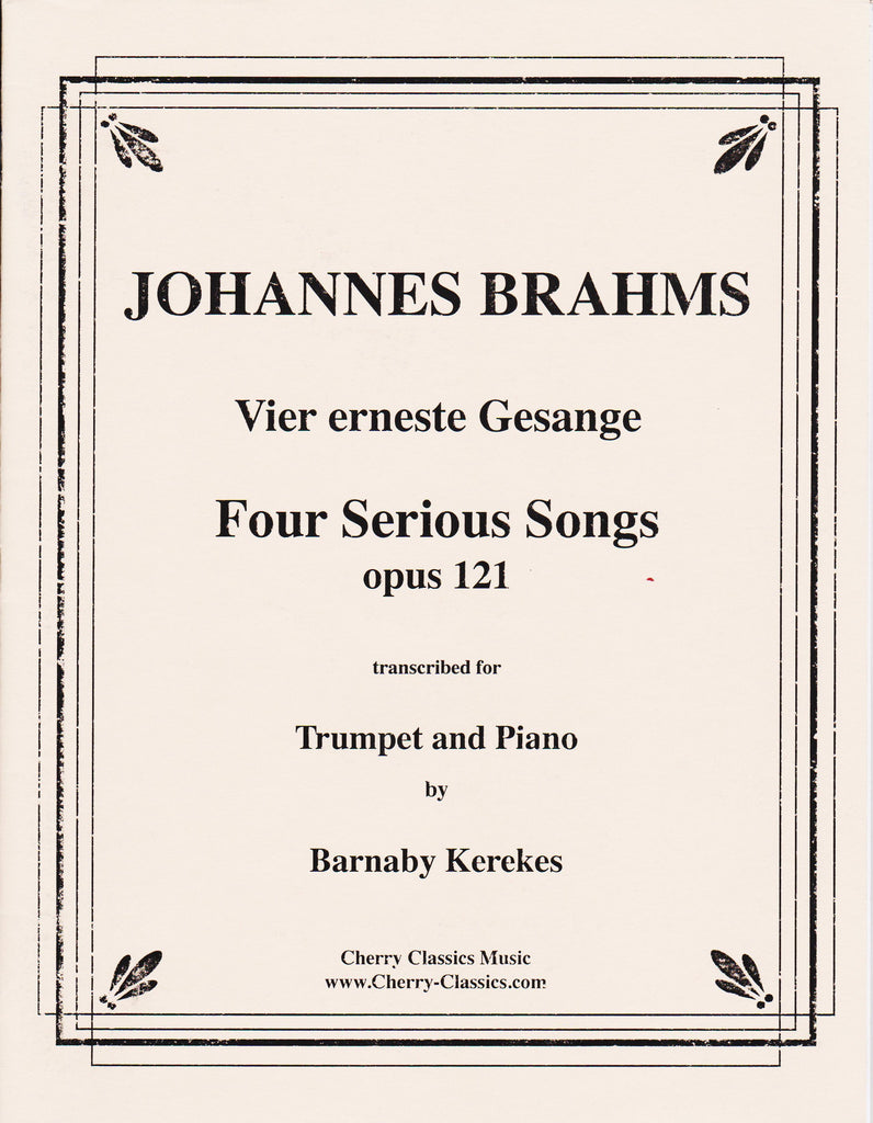 Four Serious Songs for Trumpet by Johannes Brahms, pub. Cherry Classics