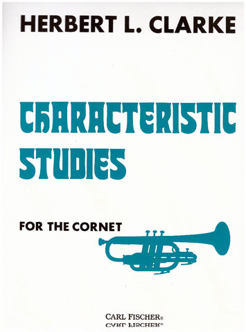 Characteristic Studies for the Cornet by Herbert L. Clarke, pub. Carl Fischer