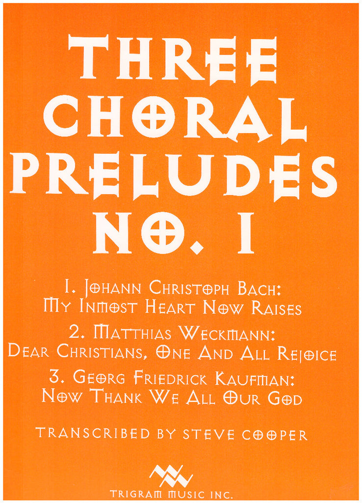 Three Chorale Preludes No. 1 (J.C. Bach) for Brass Quintet, tr. by Steve Cooper, pub. Trigram