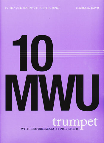 10 Minute Warm-Up Routine for Trumpet by Michael Davis, pub. Hip-Bone Music