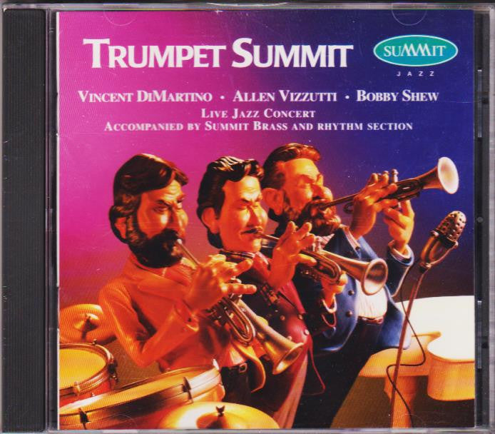 Trumpet Summit - Vincent DiMartino, Allen Vizzutti, Bobby Shew, Summit Records