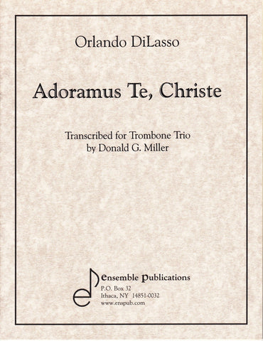 Adoramus Te, Christe by Orlando DiLasso, pub. Ensemble