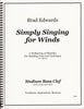 Simply Singing For Winds Bass Clef composed by and pub. Brad Edwards