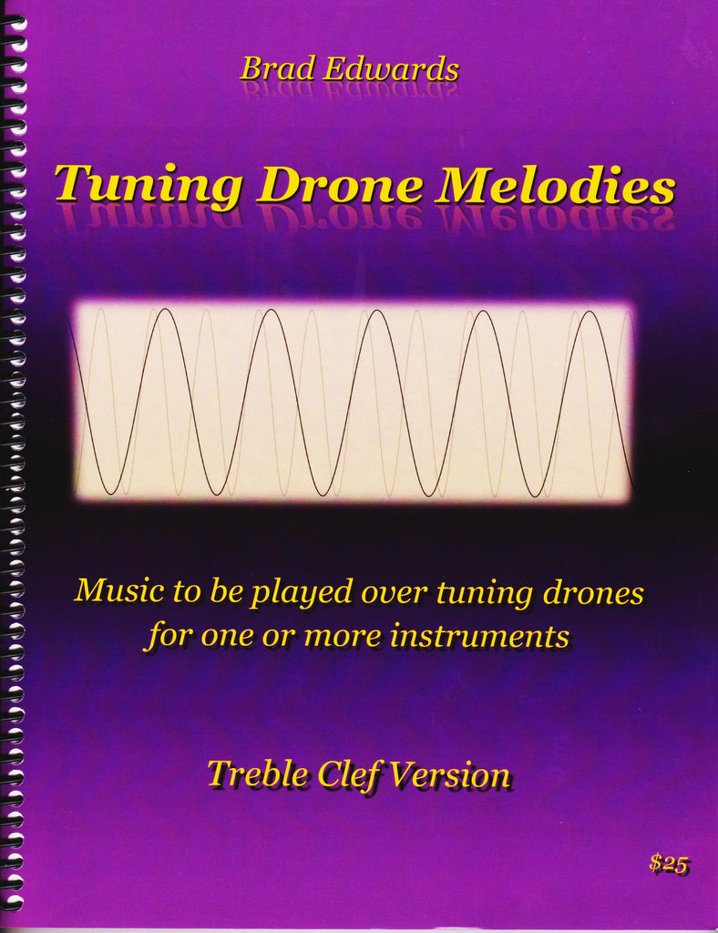 Tuning Drone Melodies for Treble Clef by Brad Edwards, pub. Brad Edwards
