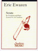 Sonata for Trombone and Piano by Eric Ewazen, pub. Hal Leonard