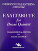 Exaltabo Te for Brass Quintet, Giovanni Palestrina, ed. by Steve Cooper, pub. Trigram