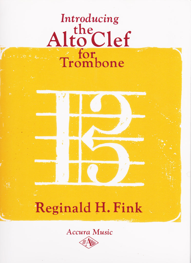Introducing the Alto Clef for Trombone by  Reginald H. Fink. pub. Accura