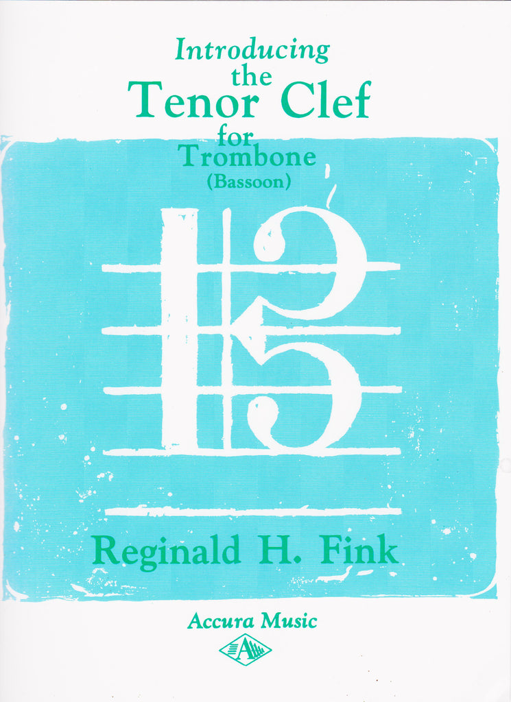 Introducing the Tenor Clef for Trombone by Reginald H. Fink, pub. Accura