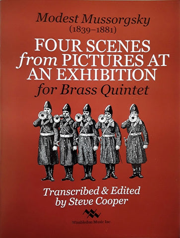 Four Scenes from Pictures at an Exhibition for Brass Quintet, M. Mussorgsky, arr. S. Cooper, pub. Trigram