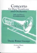 Concerto for Bass Trombone by Thom Ritter George, pub. Accura