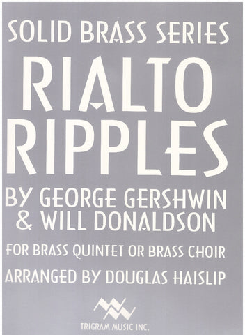 Rialto Ripples for Brass Choir or Brass Quintet by George Gershwin, arr. D. Haislip, pub. Trigram