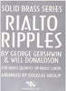 Rialto Ripples for Brass Choir or Brass Quintet by George Gershwin, arr. D. Haislip, pub. Trigram