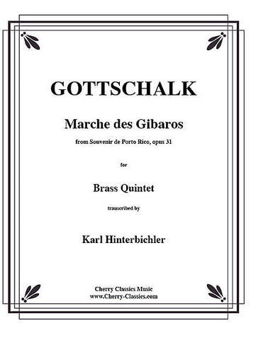 Marche des Gibaros for Brass Quintet by Louis Moreau Gottschalk, pub. Cherry
