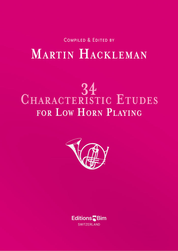 34 Characteristic Etudes for Low Horn Playing by Martin Hackleman, pub. BIM