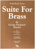 Suite for Brass for Brass Quintet or Brass Choir by G.F. Handel, arranged by D. Haislip, pub. Trigram