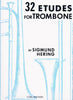 32 Etudes for Trombone by Sigmund Hering, pub. C Fischer