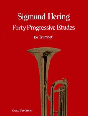 Forty Progressive Etudes For Trumpet by Sigmund Hering, pub. Carl Fischer
