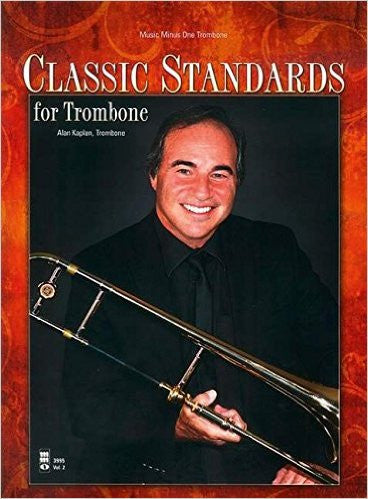 Classic Standards for Trombone, Alan Kaplan, Pub. MMO