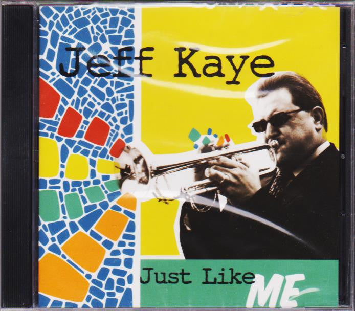 Just Like Me - Jeff Kaye, Jazzed Media