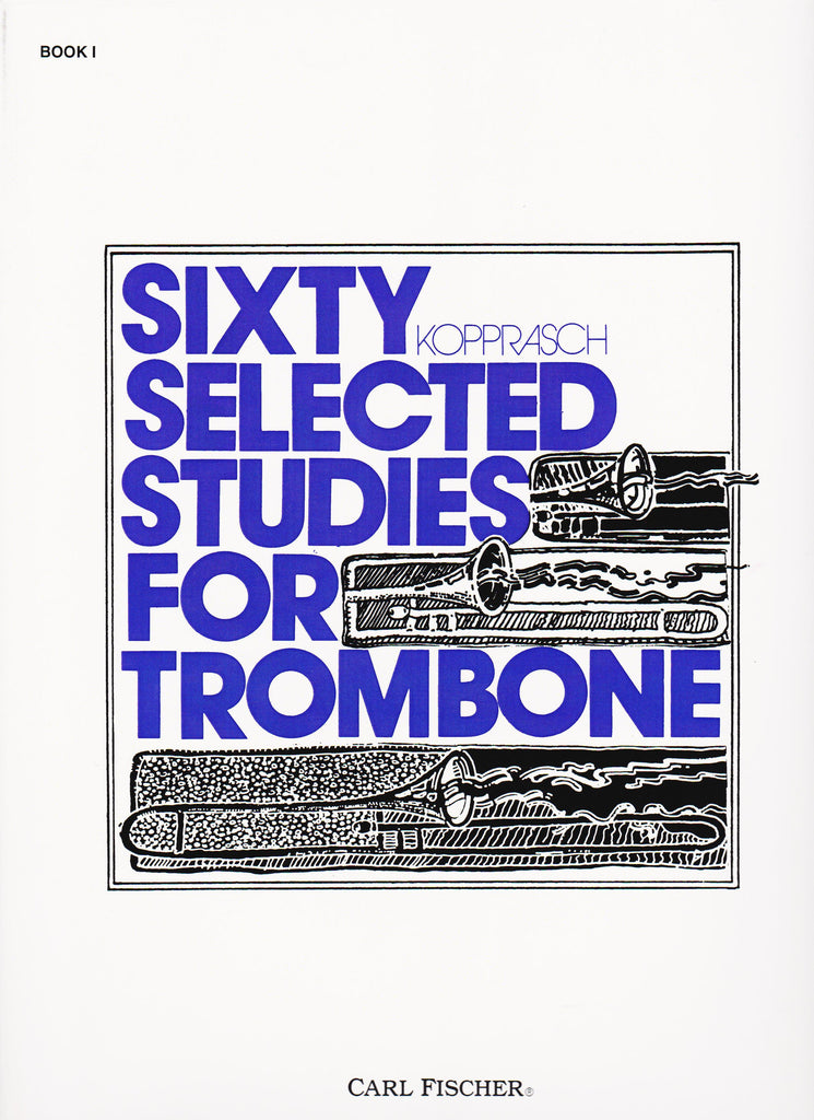 Sixty Selected Studies for Trombone In Two Books by Georg Kopprasch, pub. Carl Fischer