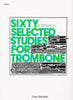 Sixty Selected Studies for Trombone In Two Books by Georg Kopprasch, pub. Carl Fischer
