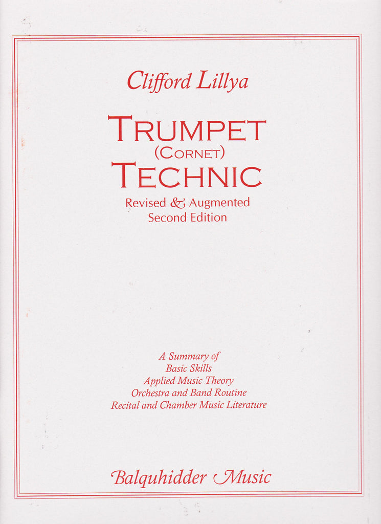 Trumpet and Cornet Technic 2nd Edition by Clifford Lillya, pub. Balquhidder