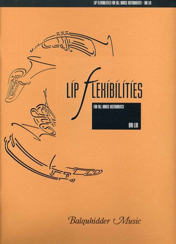 Lip Flexibilities for all Brass Instruments by Bai Lin, pub. Balquhidder